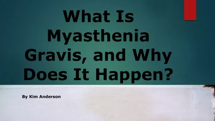 what is myasthenia gravis and why does it happen