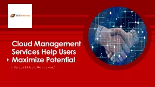 Cloud Management Services Help Users Maximize Potential