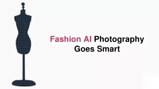 Fashion AI Photography Goes Smart