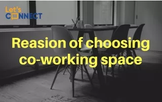 reasion of choosing co working space