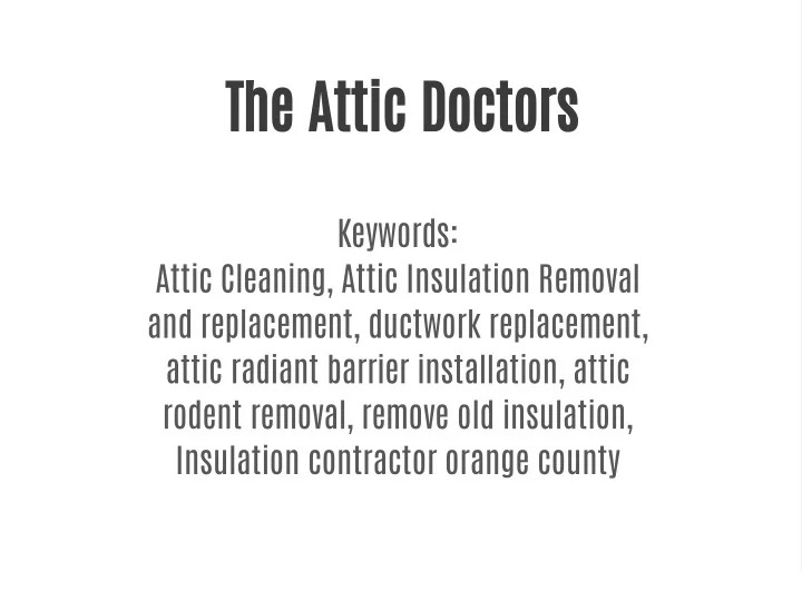 PPT - The Attic Doctors PowerPoint Presentation, free download - ID ...
