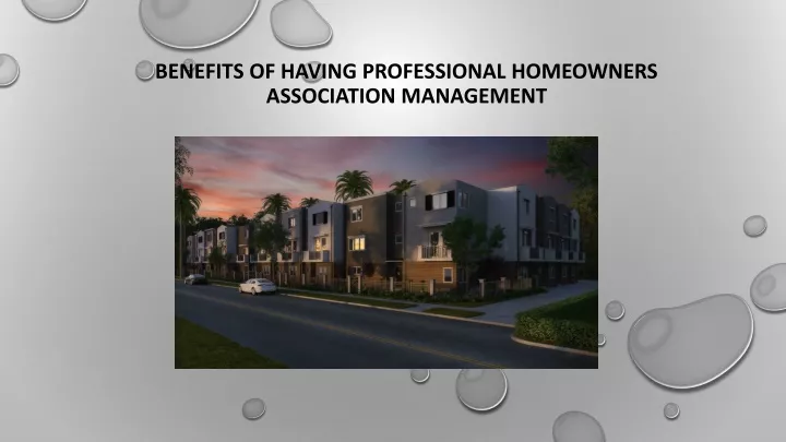 benefits of having professional homeowners association management