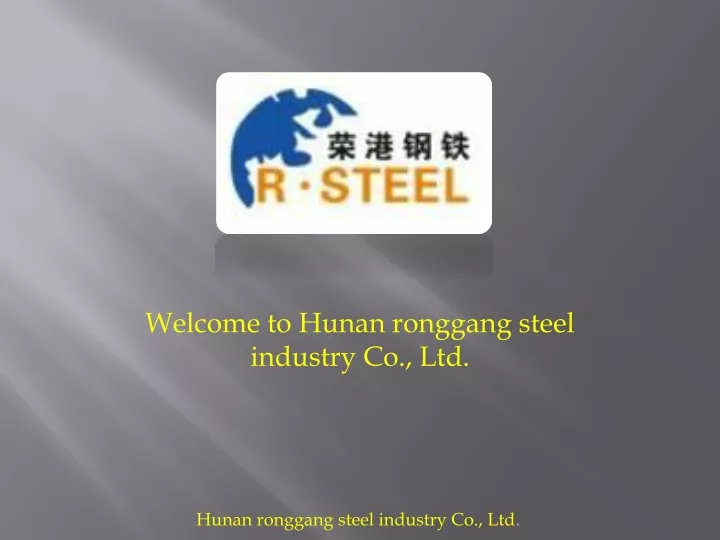 welcome to hunan ronggang steel industry co ltd