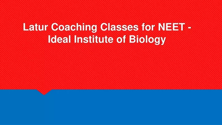 latur coaching classes for neet ideal institute of biology