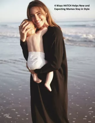 4 Ways HATCH Helps New and Expecting Mamas Stay in Style