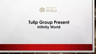 Infinity World by Tulip Group Reviews