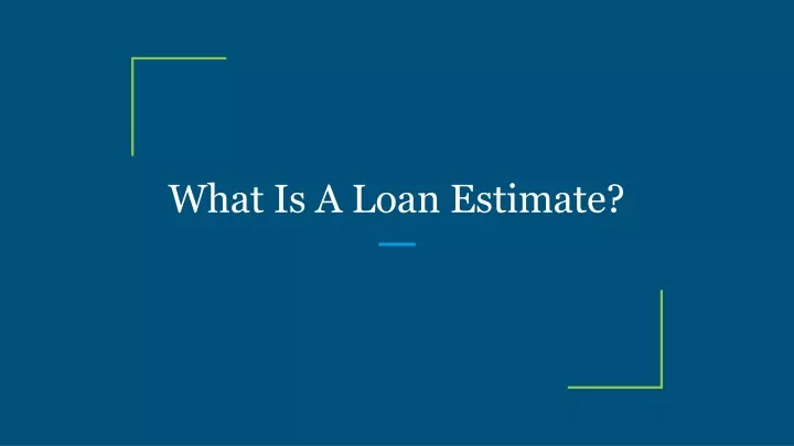 what is a loan estimate