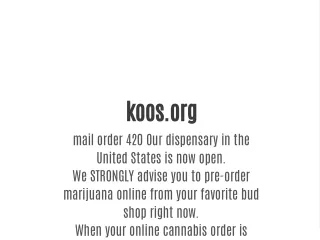 Buy medical marijuana from koos.org