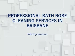 Professional Bath Robe Cleaning Services in Brisbane