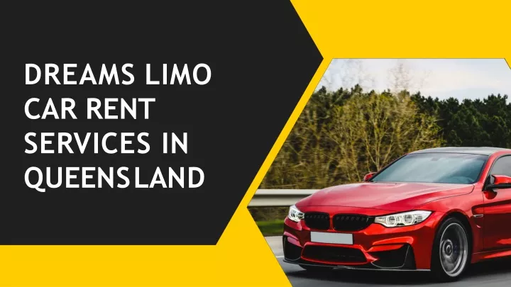 dreams limo car rent services