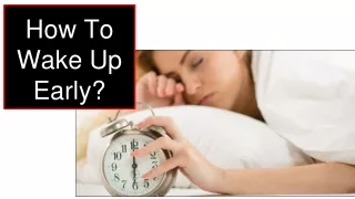 how to wake up early