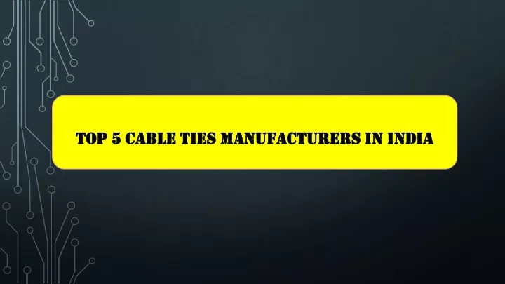 top 5 cable ties manufacturers in india