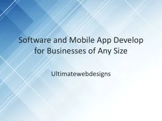 Software and Mobile App Develop for Businesses of Any Size