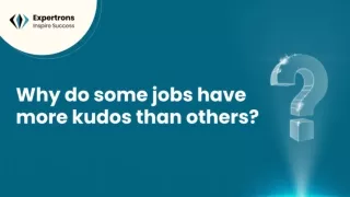 Why do some jobs have more kudos than others_27-08-2021