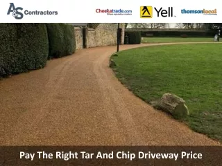 Pay The Right Tar And Chip Driveway Price