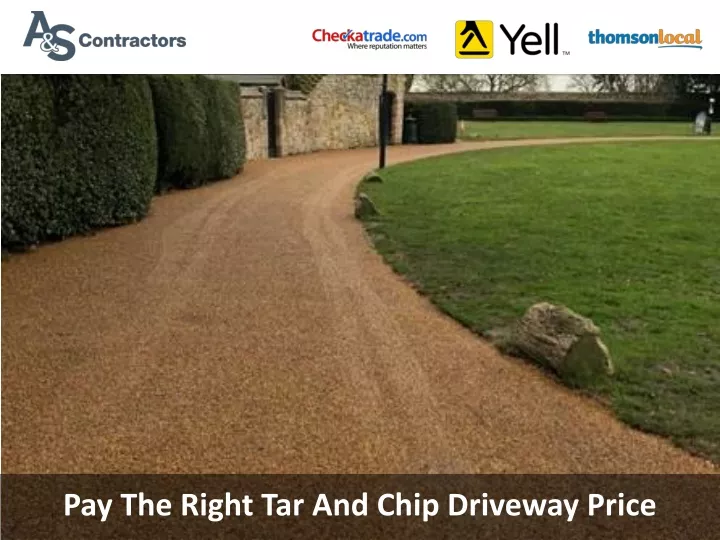 pay the right tar and chip driveway price