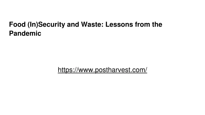 food in security and waste lessons from the pandemic