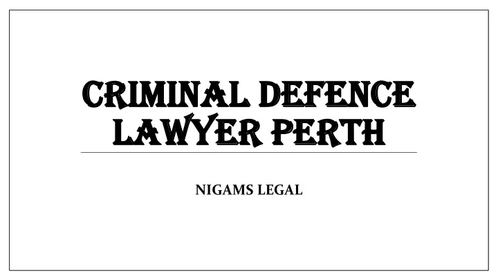criminal defence lawyer perth