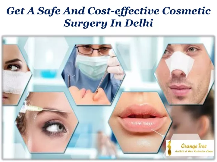 get a safe and cost effective cosmetic surgery