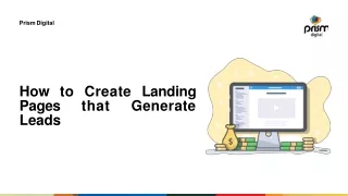 Prism Digital - How to Create Landing Pages that Generate Leads