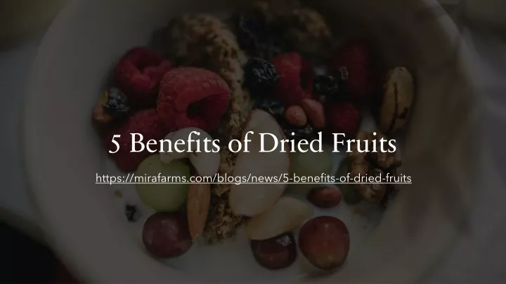5 benefits of dried fruits