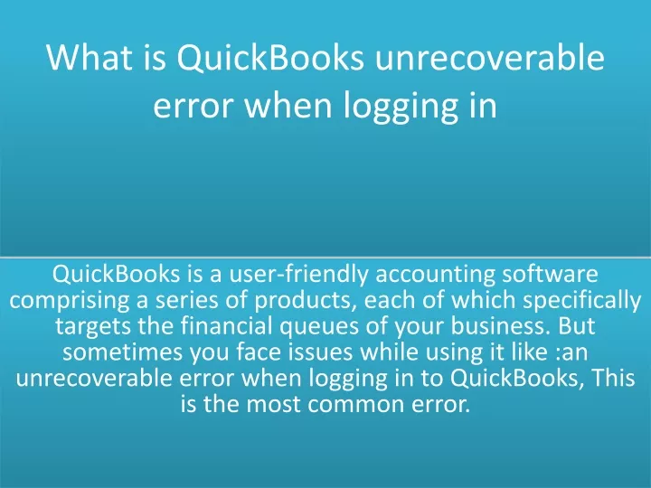 what is quickbooks unrecoverable error when logging in