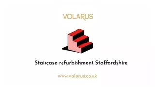 Staircase refurbishment Staffordshire - Volarus