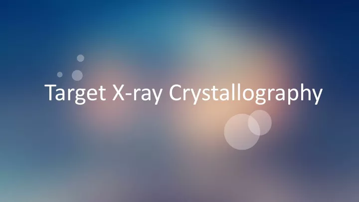 target x ray crystallography