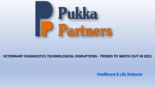 VETERINARY DIAGNOSTICS TECHNOLOGICAL DISRUPTIONS TRENDS TO WATCH OUT IN 2021 (2)
