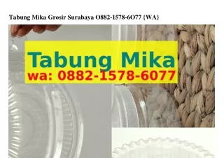 Tabung Mika Grosir Surabaya 088ᒿ•I578•Ꮾ077(WA)
