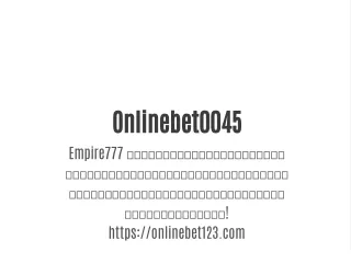 onlinebet0045 empire777 https onlinebet123 com