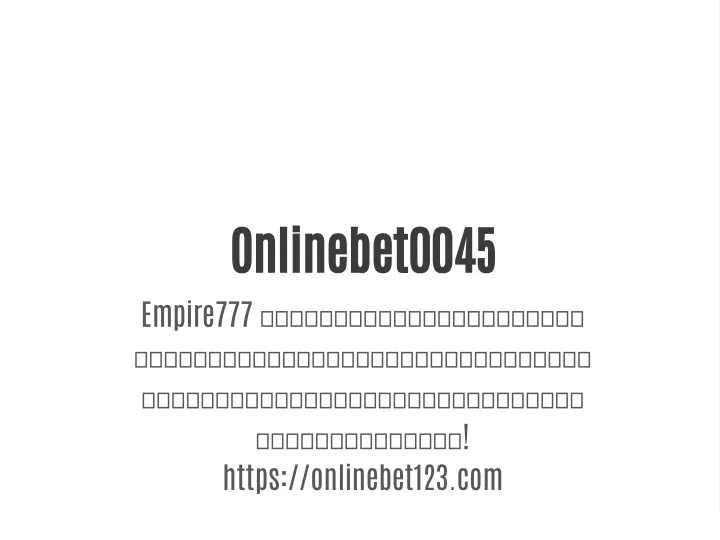 onlinebet0045 empire777 https onlinebet123 com