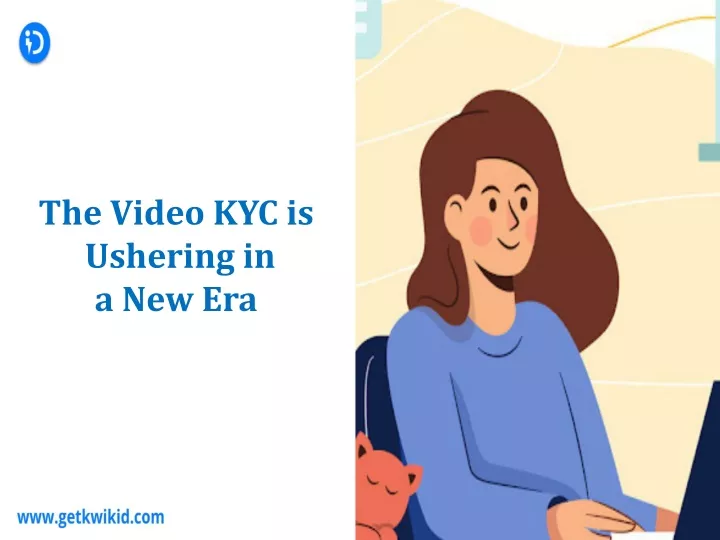the video kyc is ushering in a new e ra