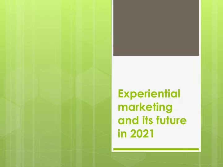 experiential marketing and its future in 2021