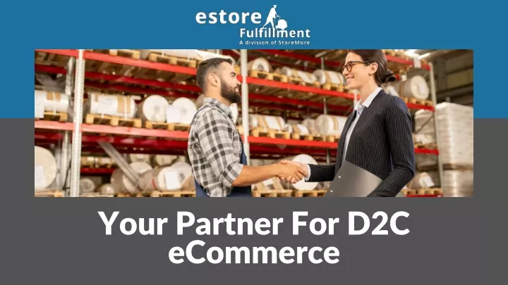 your partner for d2c ecommerce