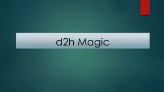 d2h Magic