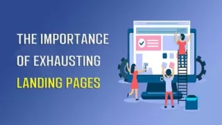 The Importance of Exhausting Landing Pages