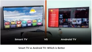 Smart TV vs Android TV_ Which is Better