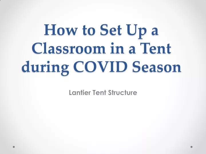 how to set up a classroom in a tent during covid