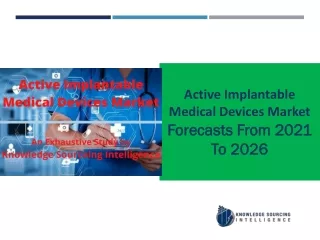 Active Implantable Medical Devices Market  to grow at a CAGR of 6.43% (2026-2019