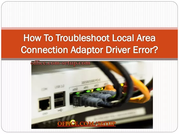 how to troubleshoot local area connection adaptor driver error