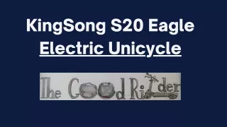 KingSong S20  Eagle Electric Unicycle | The Good Rider