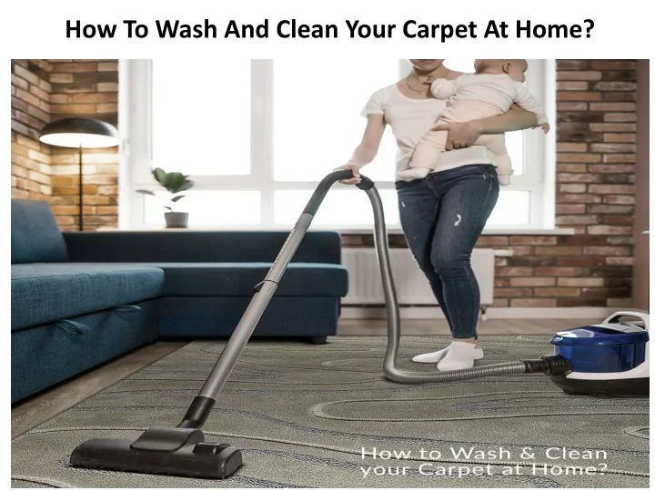 how to wash and clean your carpet at home