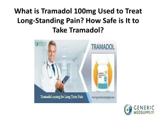 What is Tramadol 100mg Used to Treat Long-Standing-GMS pdf