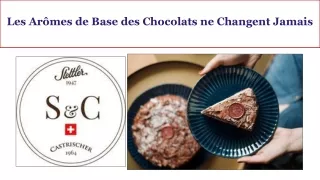 Les Arômes de Base des Chocolats ne Changent Jamais