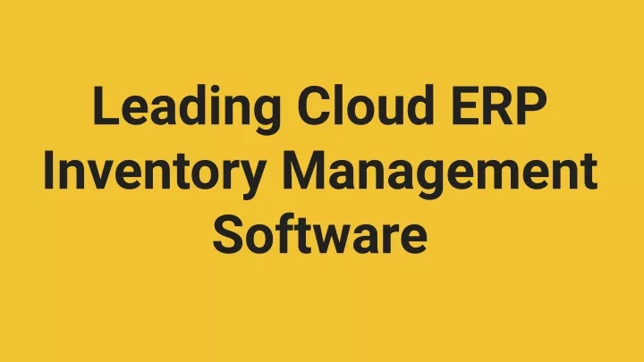 leading cloud erp inventory management software