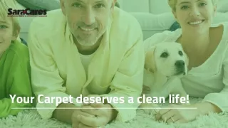 your carpet deserves a clean life