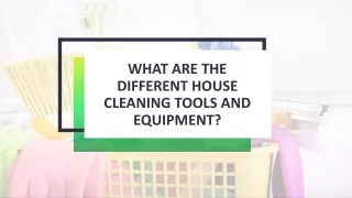 What Are The Different House Cleaning Tools And Equipment?