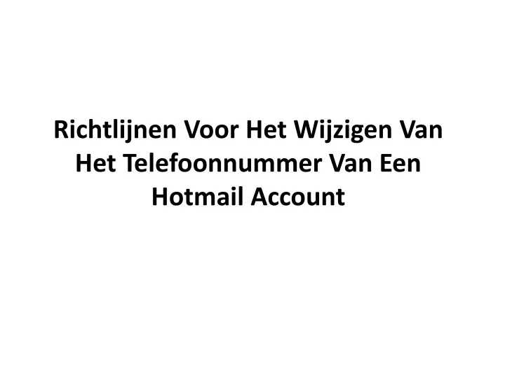 richtlijnen voor het wijzigen van het telefoonnummer van een hotmail account