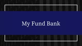 My Fund Bank- The New Definition of Global Banking